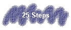 25 Steps
