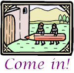 Come in!